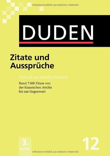 Der Duden in 12 Bänden. Das Standardwerk zur deutschen Sprache: Der Duden in 12 Bänden: Der Duden in 12 Bänden: Duden 12. Zitate und Aussprüche: ... ... ein Prospekt "Schreib mal wieder" beigelegt