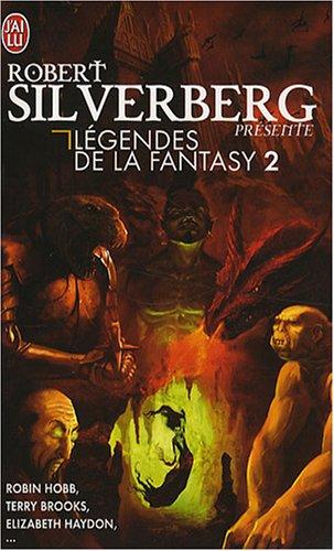 Légendes de la Fantasy. Vol. 2. Cinq récits inédits par les maîtres de la fantasy moderne