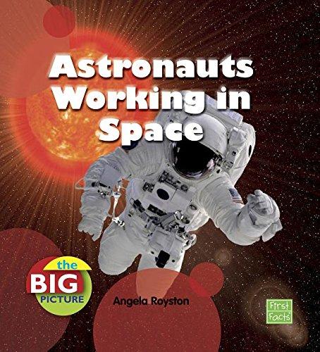 Astronauts Working in Space (First Facts)