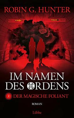 Im Namen des Ordens 2: Der magische Foliant. Roman