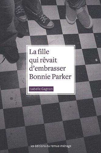 La fille qui revait d'embrasser Bonnie Parker