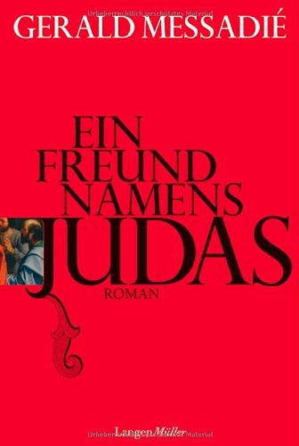 Ein Freund namens Judas: Roman