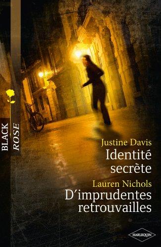 Identité secrète. D'imprudentes retrouvailles