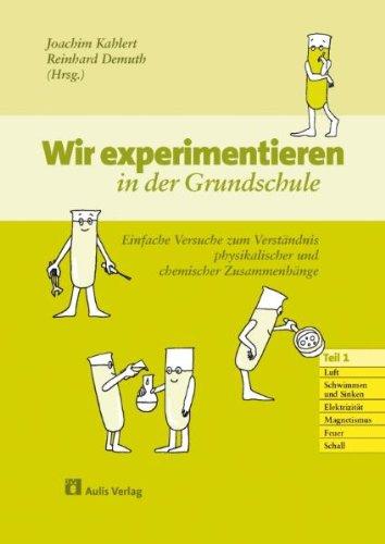 Kopiervorlagen Chemie / Wir experimentieren in der Grundschule. Einfache Versuche zum Verständnis physikalischer und chemischer Zusammenhänge: Teil 1. ... Elektrizität, Magnetismus, Feuer, Schall.