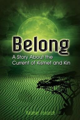 Belong: A Story About the Current of Kismet and Kin