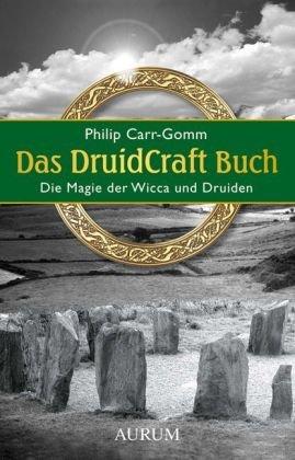 Das DruidCraft Buch: Die Magie der Wicca und Druiden