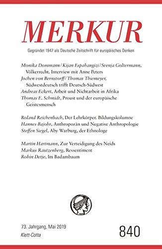 MERKUR Gegründet 1947 als Deutsche Zeitschrift für europäisches Denken - 2019-05: Nr. 840, Heft Mai 2019