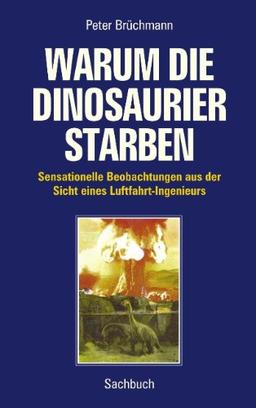 Warum die Dinosaurier starben: Sensationelle Beobachtungen aus der Sicht eines Luftfahrt-Ingenieurs