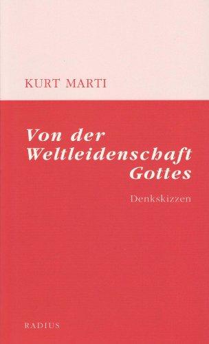 Von der Weltleidenschaft Gottes: Denkskizzen