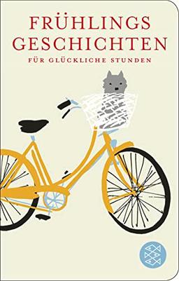 Frühlingsgeschichten für glückliche Stunden (Fischer Taschenbibliothek, Band 52332)