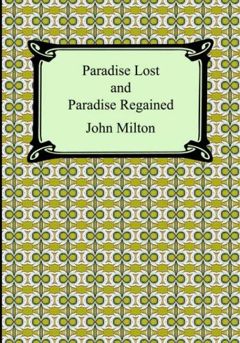 Paradise Lost and Paradise Regained