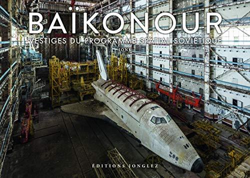 Baïkonour : vestiges du programme spatial soviétique