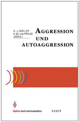 Aggression und Autoaggression (duphar med communication)