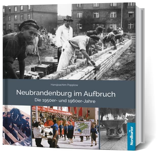 Neubrandenburg im Aufbruch Die 1950er- und 1960er- Jahre