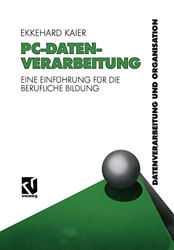 PC-Datenverarbeitung: Eine Einführung für die Berufliche Bildung (German Edition)