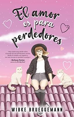 El amor es para perdedores (#Realismo)