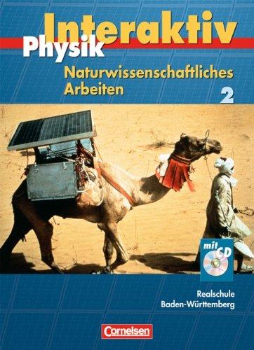 Physik interaktiv - Realschule Baden-Württemberg - Naturwissenschaftliches Arbeiten: Band 2 - Schülerbuch mit CD-ROM