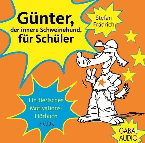 Günter, der innere Schweinehund, für Schüler: Ein tierisches Motivations-Hörbuch