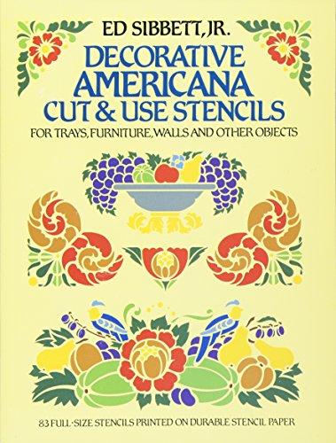 Decorative Americana Cut and Use Stencils for Trays, Furniture, Walls and Other Objects (Dover Stencils)