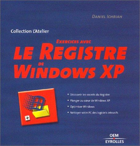 Exercices avec le registre de windows xp (Oem)