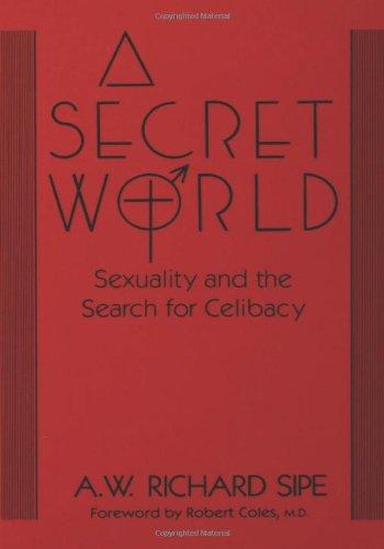 Secret World: Sexuality and the Search for Celibacy