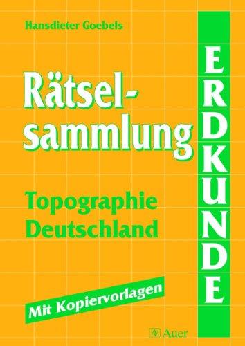 Rätselsammlung Topographie - Deutschland: Mit Kopiervorlagen