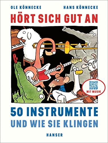 Hört sich gut an!: 50 Instrumente und wie sie klingen