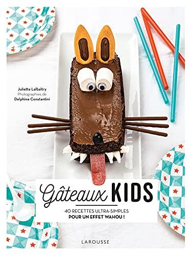 Gâteaux kids : 40 recettes ultra-simples pour un effet wahou !