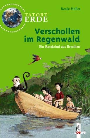 Tatort Erde. Verschollen im Regenwald. Ein Ratekrimi aus Brasilien