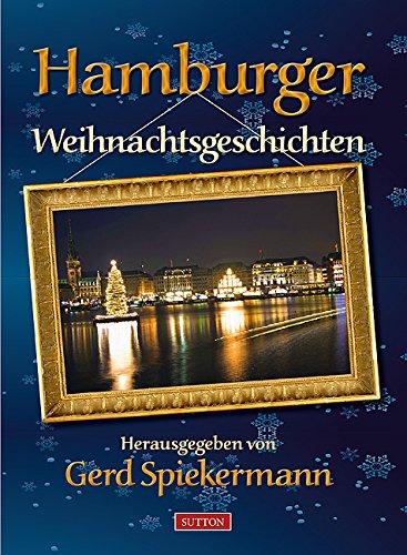 Alle Jahre wieder: Hamburger Weihnachtsgeschichten