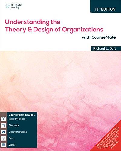 Understanding The Theory And Design Of Organizations With Coursemate, 11Th Edn