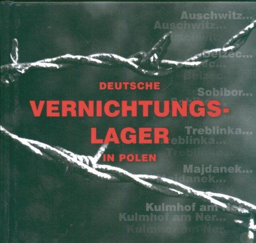 Deutsche Vernichtungslager in Polen Niemieckie miejsca zaglady w Polsce wersja niemiecka