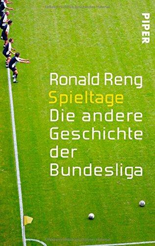 Spieltage: Die andere Geschichte der Bundesliga