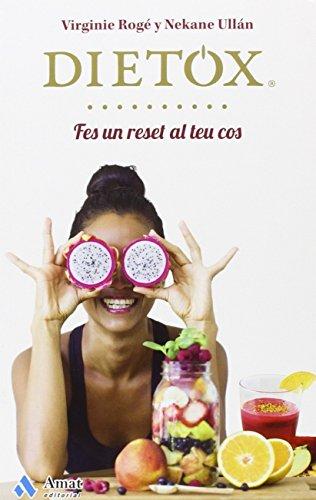 Dietox : fes un reset al teu cos