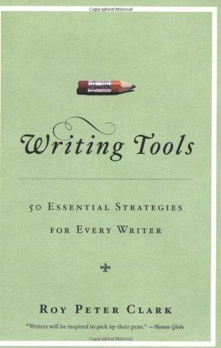 Writing Tools: 50 Essential Strategies for Every Writer