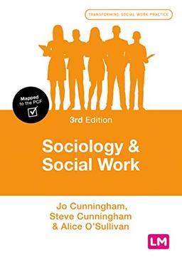 Sociology and Social Work (Transforming Social Work Practice)