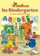 Die Maus. Im Kindergarten. Lernen, Spielen, Raten