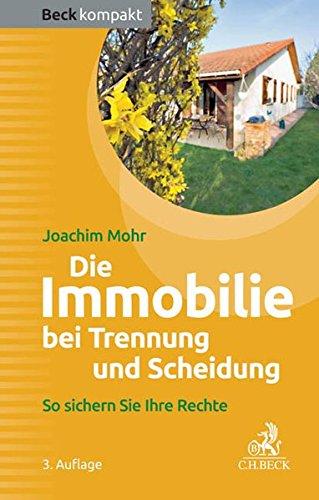 Die Immobilie bei Trennung und Scheidung: So sichern Sie Ihre Rechte