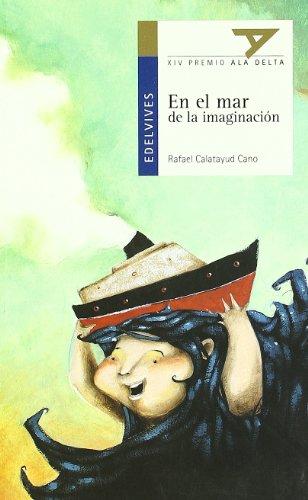 En el mar de la imaginación (Ala Delta - Serie azul, Band 31)