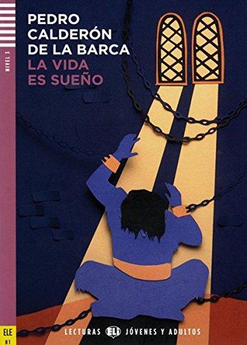 La vida es sueño: Buch mit Audio-CD B2/C1. Spanische Lektüre für das 5. Lernjahr. Mit Annotationen und Illustrationen (Lecturas ELI Jóvenes Y Adultos)