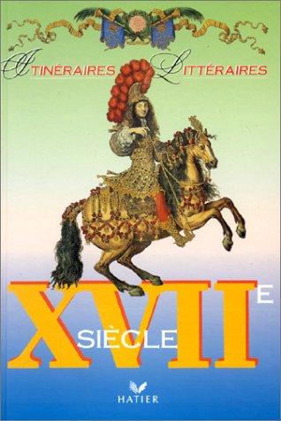 XVIIe siècle (Itinéraires Litter.)