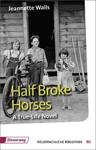 Half Broke Horses: Textbook (Diesterwegs Neusprachliche Bibliothek - Englische Abteilung)