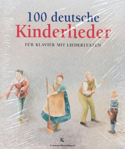 100 Deutsche Kinderlieder. Für Klavier mit Liedertexten