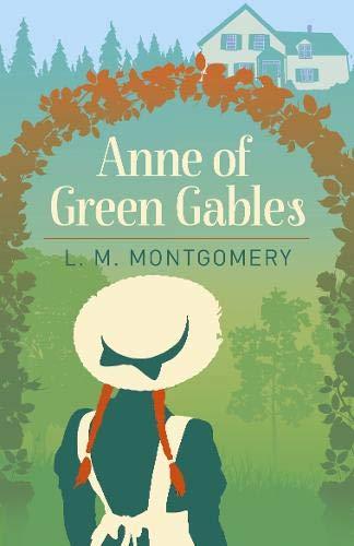 Anne of Green Gables (Arcturus Essential Anne of Green Gables)