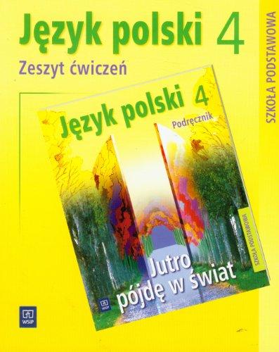 Jutro pójdę w świat 4 Zeszyt ćwiczeń: Szkoła podstawowa