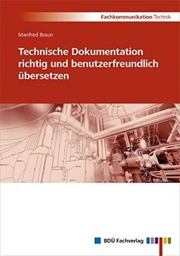 Technische Dokumentation richtig und benutzerfreundlich übersetzen