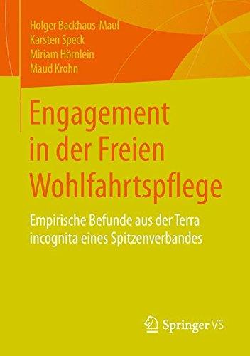 Engagement in der Freien Wohlfahrtspflege: Empirische Befunde aus der Terra incognita eines Spitzenverbandes