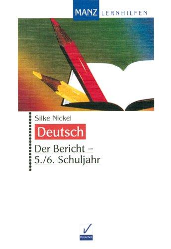 Deutsch. Der Bericht. 5./6. Schuljahr