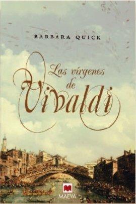 Las vírgenes de Vivaldi: La apasionante recreación de la Venecia del siglo XVIII y la historia de la alumna predilecta del compositor. (Grandes Novelas)