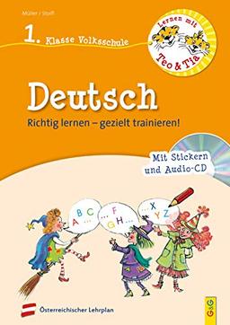 Lernen mit Teo und Tia Deutsch – 1. Klasse Volksschule mit CD: Richtig lernen – gezielt trainieren! (Teo und Tia / Richtig lernen – gezielt trainieren!)